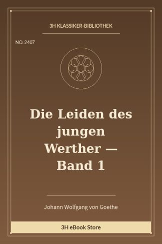 Die Leiden des jungen Werther — Band 1