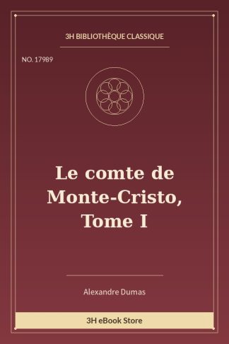 Le comte de Monte-Cristo, Tome I