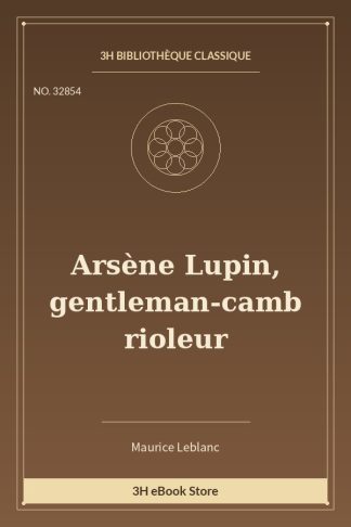 Arsène Lupin, gentleman-cambrioleur