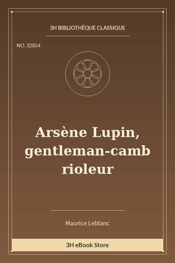Arsène Lupin, gentleman-cambrioleur