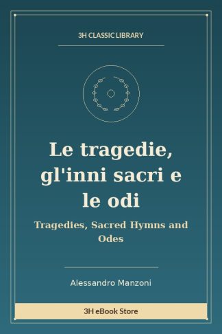 Le tragedie, gl'inni sacri e le odi