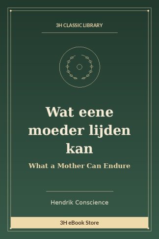 Wat eene moeder lijden kan