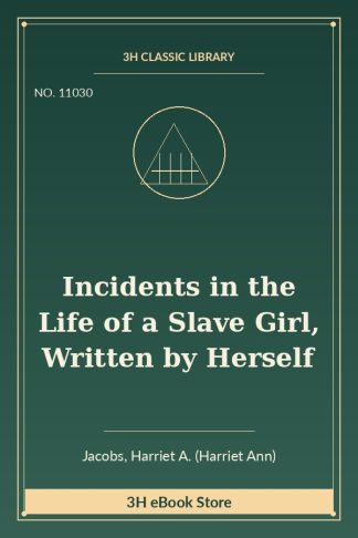 Incidents in the Life of a Slave Girl, Written by Herself