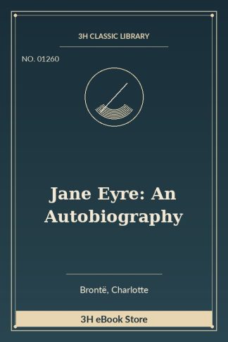 Jane Eyre: An Autobiography