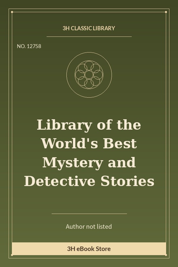 Library of the World's Best Mystery and Detective Stories