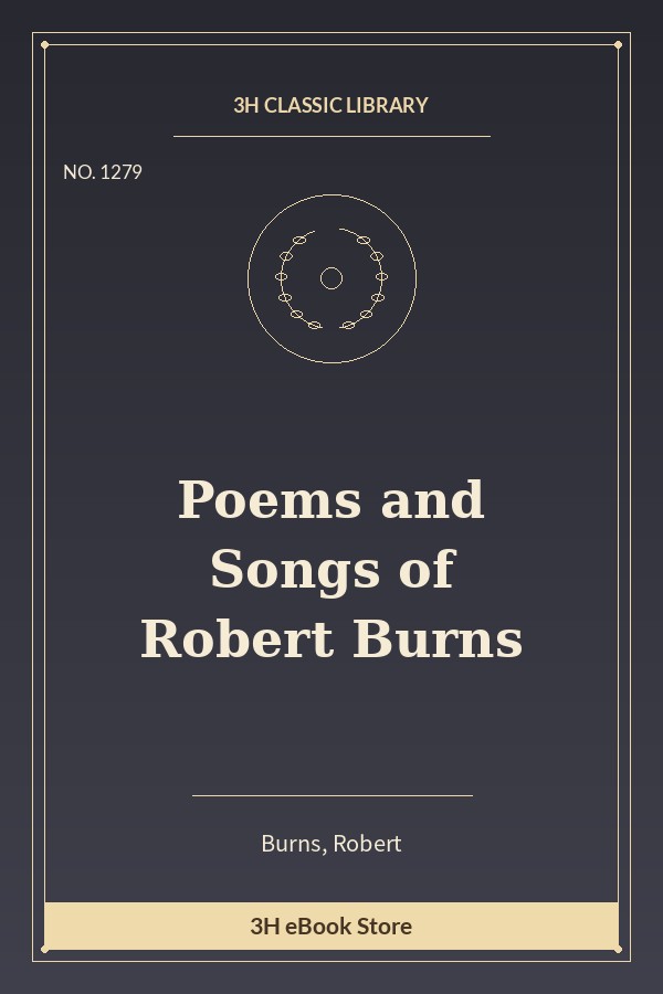 Poems and Songs of Robert Burns