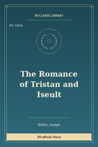 The Romance of Tristan and Iseult