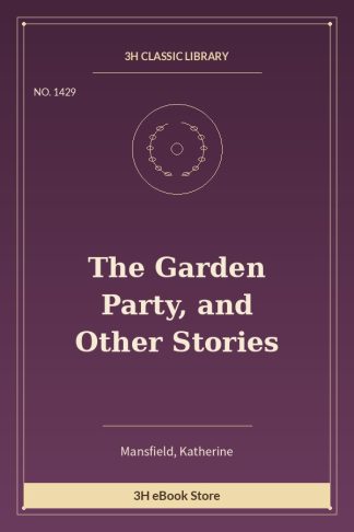 The Garden Party, and Other Stories