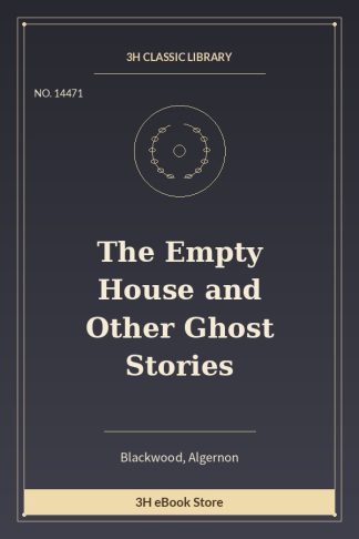 The Empty House and Other Ghost Stories