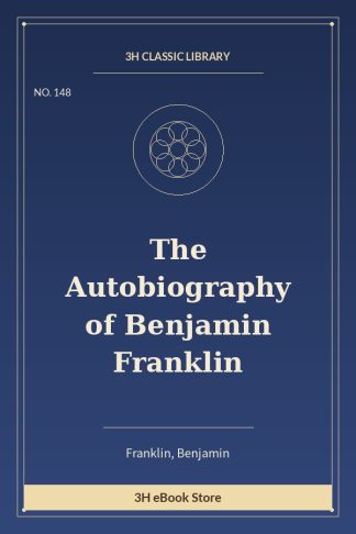 The Autobiography of Benjamin Franklin