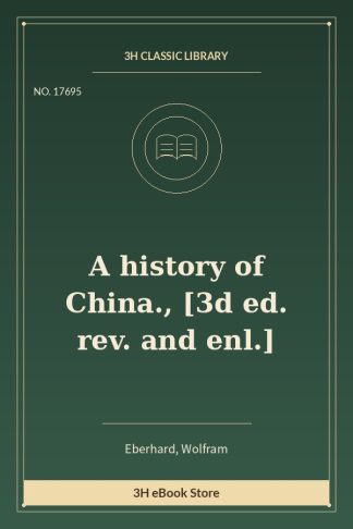 A history of China., [3d ed. rev. and enl.]