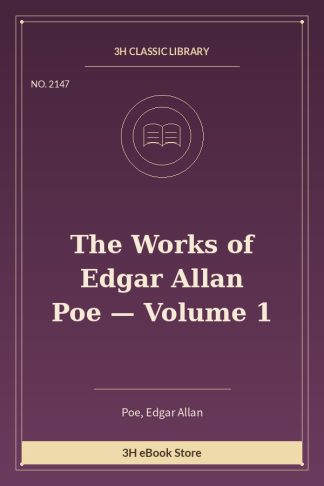 The Works of Edgar Allan Poe — Volume 1