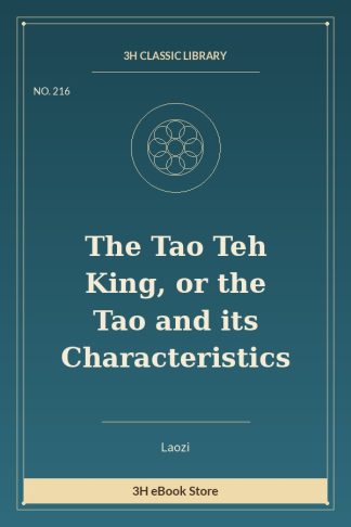 The Tao Teh King, or the Tao and its Characteristics