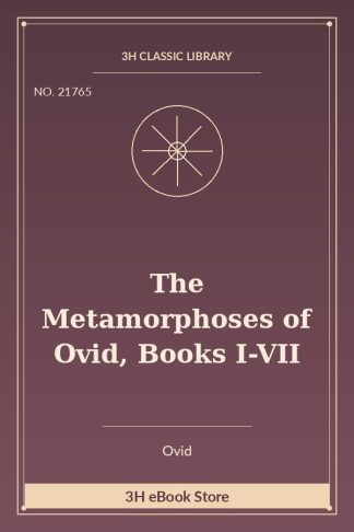 The Metamorphoses of Ovid, Books I-VII