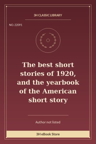 The best short stories of 1920, and the yearbook of the American short story