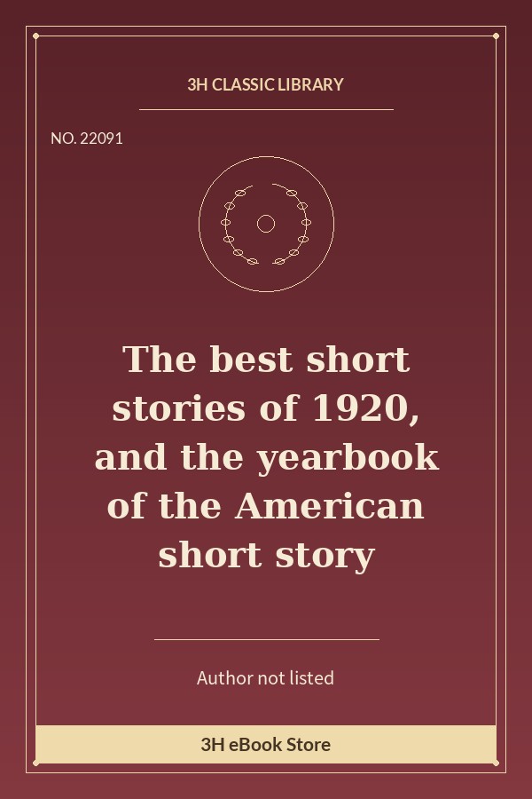 The best short stories of 1920, and the yearbook of the American short story