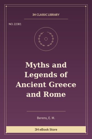 Myths and Legends of Ancient Greece and Rome