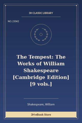 The Tempest: The Works of William Shakespeare [Cambridge Edition] [9 vols.]