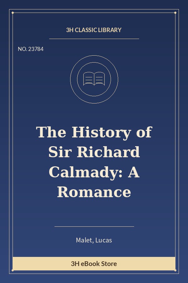 The History of Sir Richard Calmady: A Romance