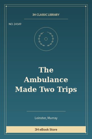 The Ambulance Made Two Trips