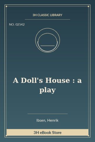 A Doll's House : a play