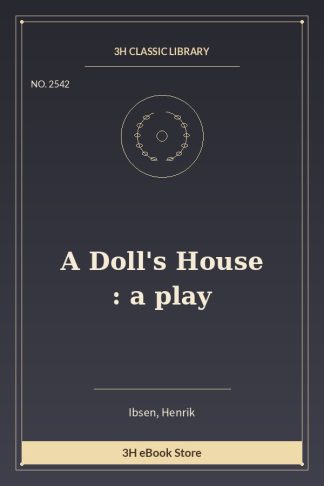 A Doll's House : a play