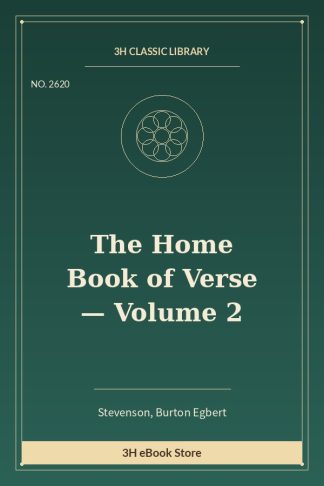 The Home Book of Verse — Volume 2