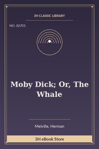 Moby Dick; Or, The Whale