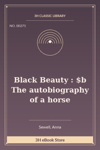 Black Beauty : $b The autobiography of a horse