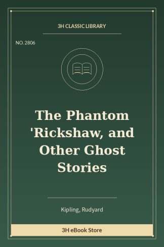 The Phantom 'Rickshaw, and Other Ghost Stories