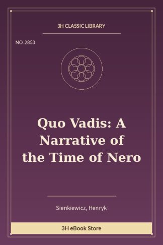Quo Vadis: A Narrative of the Time of Nero