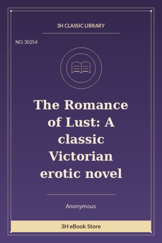 The Romance of Lust: A classic Victorian erotic novel