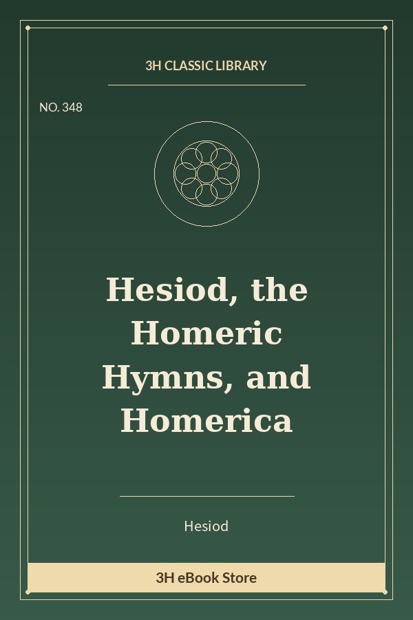 Hesiod, the Homeric Hymns, and Homerica