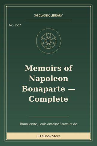 Memoirs of Napoleon Bonaparte — Complete