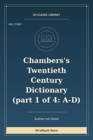 Chambers's Twentieth Century Dictionary (part 1 of 4: A-D)