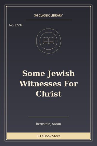 Some Jewish Witnesses For Christ