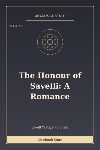 The Honour of Savelli: A Romance