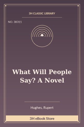 What Will People Say? A Novel