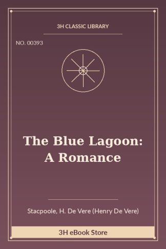 The Blue Lagoon: A Romance