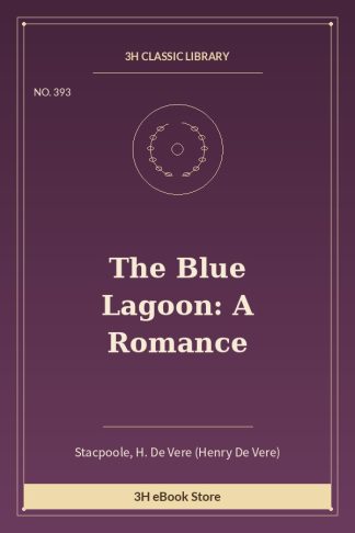 The Blue Lagoon: A Romance