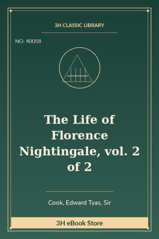 The Life of Florence Nightingale, vol. 2 of 2