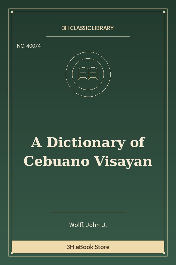 A Dictionary of Cebuano Visayan