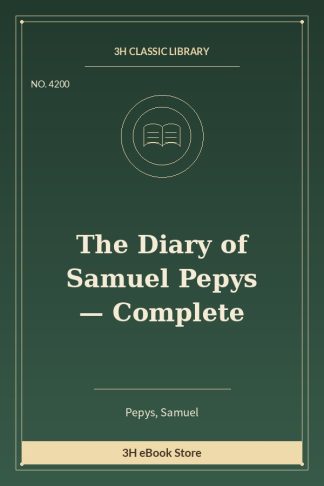 The Diary of Samuel Pepys — Complete