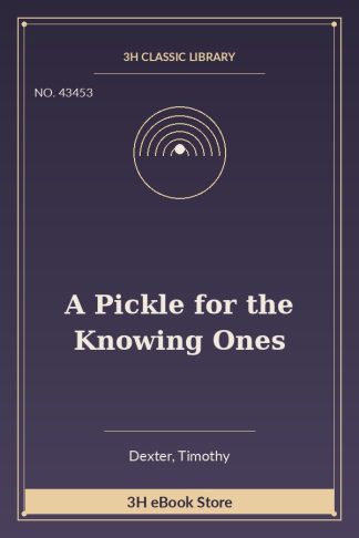 A Pickle for the Knowing Ones