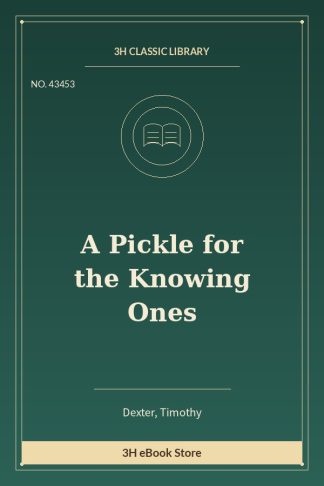 A Pickle for the Knowing Ones