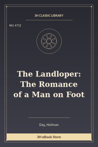The Landloper: The Romance of a Man on Foot
