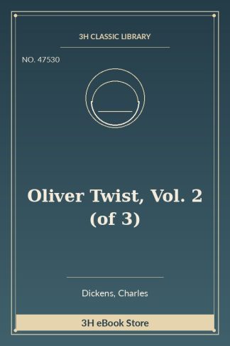 Oliver Twist, Vol. 2 (of 3)