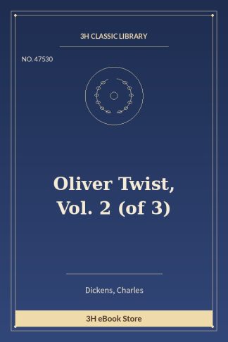 Oliver Twist, Vol. 2 (of 3)