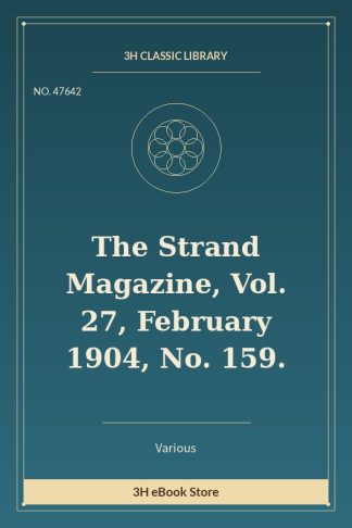 The Strand Magazine, Vol. 27, February 1904, No. 159.