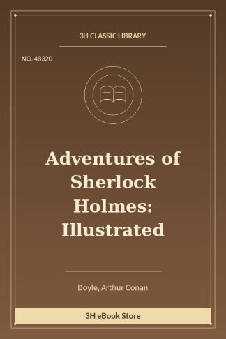 Adventures of Sherlock Holmes: Illustrated